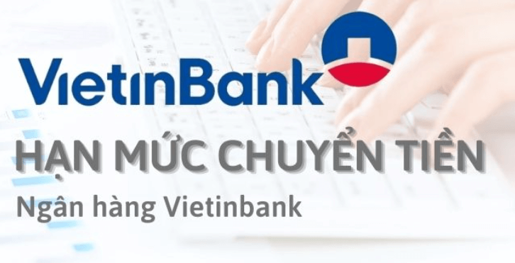 hạn mức chuyển tiền Vietinbank
