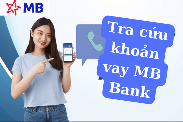 kiểm tra khoản vay MB Bank
