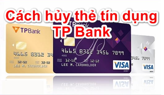 hủy thẻ tín dụng TPBank