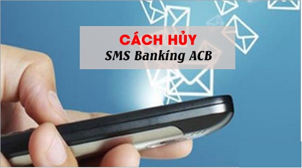 hủy sms banking acb